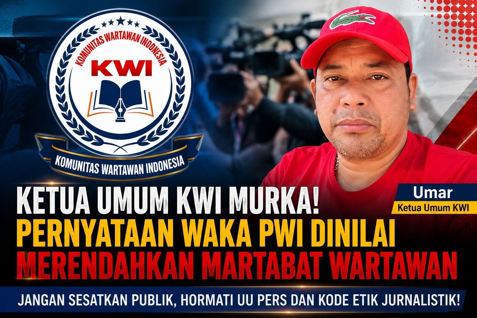 Ketua Umum KWI Murka Atas Pernyataan Waka PWI Kabupaten Bogor Dinilai Merendahkan Martabat Wartawan dan Menyesatkan Publik