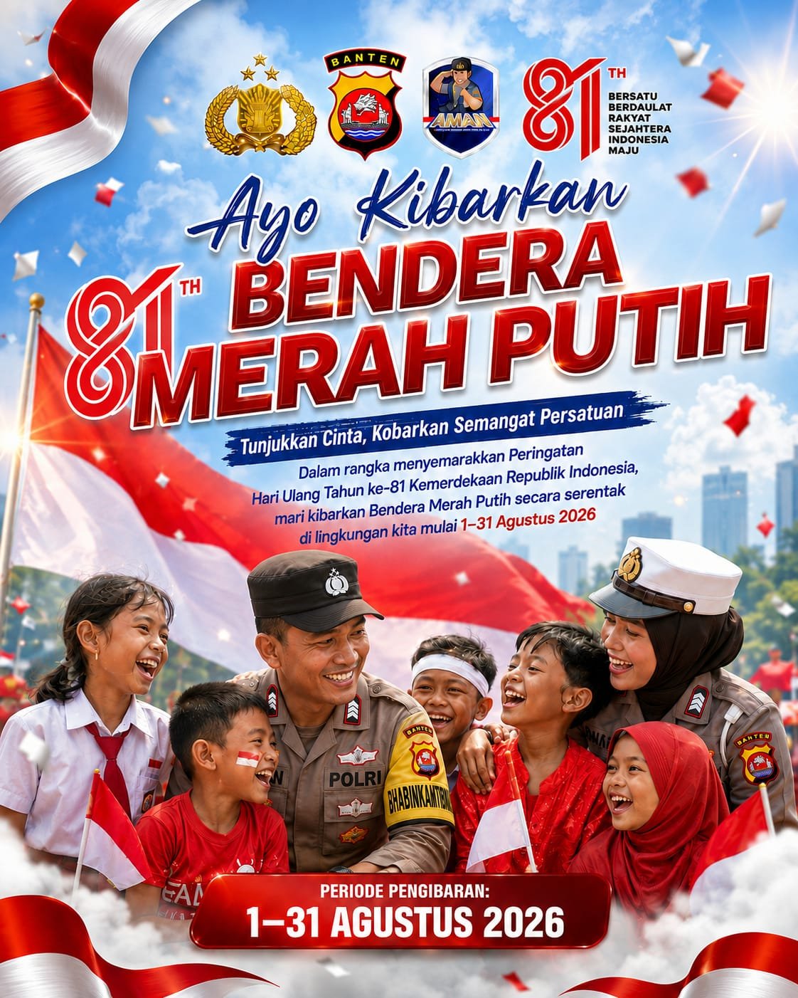 Polda Banten Ajak Masyarakat Kibarkan Bendera Merah Putih, Semarakkan HUT ke-81 Kemerdekaan Republik Indonesia